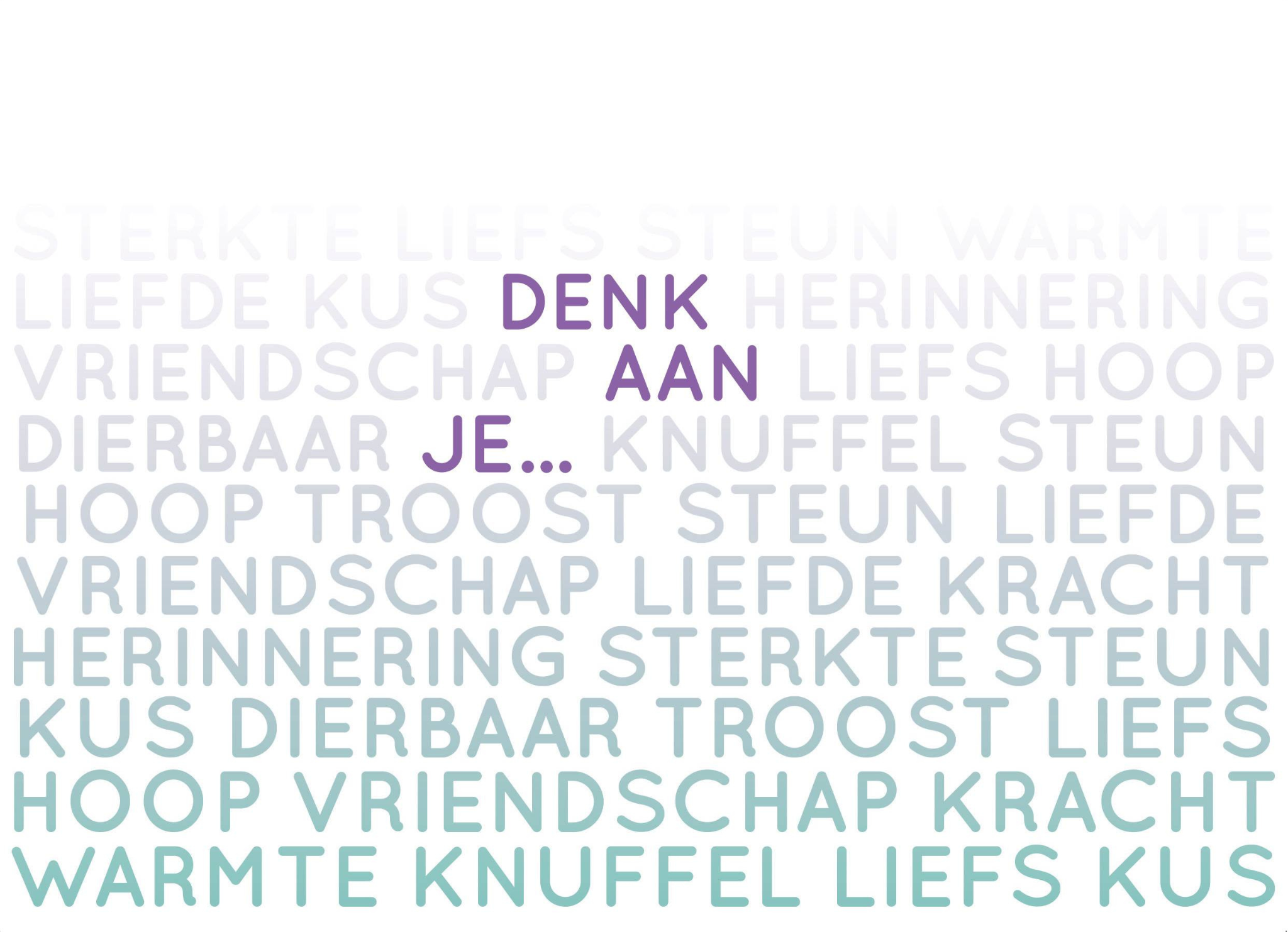Troostkaart - Denk aan je
